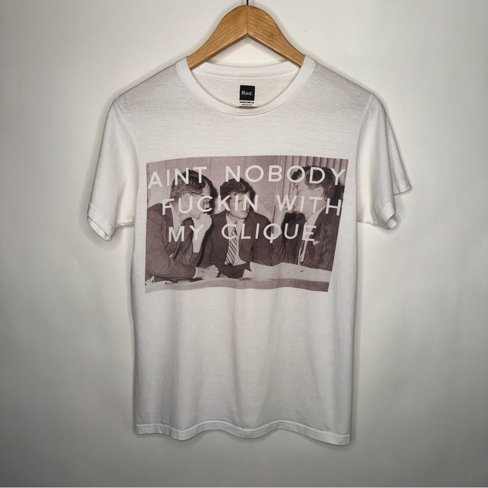 AIN’T NOBODY F WITH MY CLIQUE GRAPHIC TEE SHIRT RAD SMALL WHITE GREY
